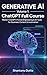 Generative AI with ChatGPT:...