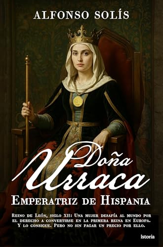 Doña Urraca: Emperatriz de Hispania (Hardcover)