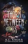 A Thorn Between U...