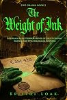 The Weight of Ink...