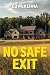 No Safe Exit