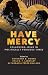 Have Mercy: Following Jesus...