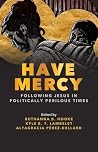 Have Mercy: Follo...