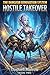 The Dungeon Renovation System: Hostile Takeover Book Two: A Haremlit Fantasy LitRPG Progression Saga with Monster Power Scaling