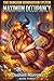 The Dungeon Renovation System: Maximum Occupancy Book Three: A Haremlit Fantasy LitRPG Progression Saga with Monster Power Scaling