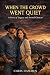When the Crowd Went Quiet by Chris Hammen