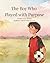 The Boy Who Played with Purpose by SEA Tales LLC