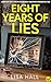 Eight Years of Lies