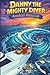 Danny the Mighty Diver: Axo...