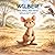 Wilber, the Wallaby Who Wou...