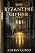 The Byzantine Cipher: Histo...