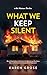 What We Keep Silent: A Bri Watters Thriller (The Bri Watters Thriller Series Book 1)
