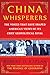 China Whisperers: The Voices That Have Shaped America's Views of Its Chief Geopolitical Rival
