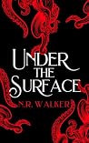 Under the Surface...