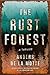 The Rust Forest: A Thriller