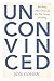 Unconvinced by Jon Cohen