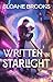 Written in Starlight: A Novel