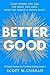Better Good: A Simple Syste...