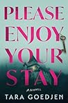 Please Enjoy Your Stay: A Novel Please Enjoy Your Stay: A Novel