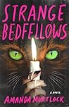 Strange Bedfellow...