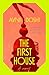The First House: A Novel