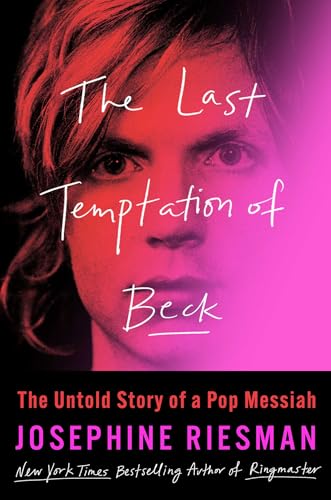 The Last Temptation of Beck: The Untold Story of a Pop Messiah (Kindle Edition)