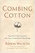 Combing Cotton: Transform Y...