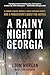 A Rainy Night in Georgia by J.Tom Morgan