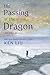 The Passing of the Dragon and Other Stories by Ken Liu