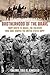 Brotherhood of the Brave: From Boots to Brass, the Soldiers Who Have Shaped the US Army