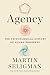 Agency by Martin E. P. Seligman