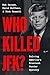 Who Killed JFK?: Solving Am...