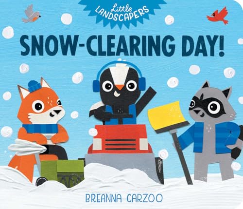 Snow-Clearing Day! (Little Landscapers)