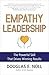 Empathy Leadership: The Pow...