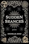 Sudden Seances: P...