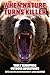 When Nature Turns Killer: Truly Terrifying Outdoor Adventures