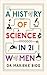 A History of Science in 21 Women by Marieke Bigg