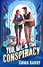 You, Me, & the Conspiracy