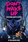 Don't Wake Up by Cassandra Ramos-Gomez