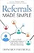 Referrals Made Simple by Howard Partridge
