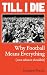 Till I Die: Why Football Means Everything (even when it shouldn't)