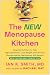 The New Menopause Kitchen: Targeted Nutrition to Help Fight Symptoms, Lose Weight, and Thrive in Perimenopause, Menopause, and Beyond