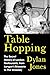 Table Hopping: The Secret History of London Restaurants, from Langan's Brasserie to The Wolseley