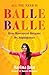 All You Need is Balle Balle: How Movement Became My Superpower