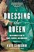 Dressing the Queen by Kate Strasdin Dressing the Queen by Kate Strasdin