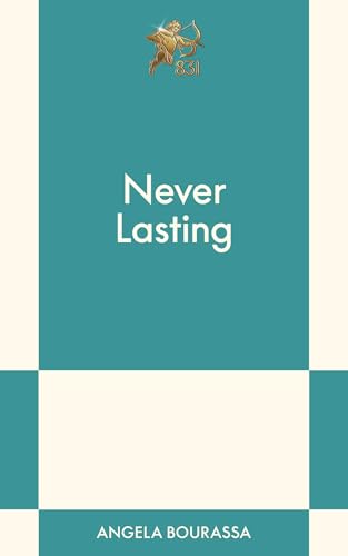 Never Lasting: An 831 Stories Romance (Kindle Edition)