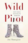 Wild Pivot: Notes from a Political Life Rewritten