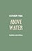 Above Water by Elena Locatelli Above Water by Elena Locatelli