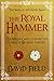 The Royal Hammer by David Field