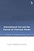 International Law and the Pursuit of Universal Norms (Studies in International Law)